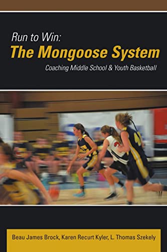 Run to Win: The Mongoose System: Coaching Middle School & Youth Basketball - Click to Buy