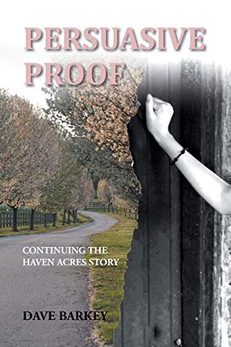 Persuasive Proof: Continuing the Haven Acres Story