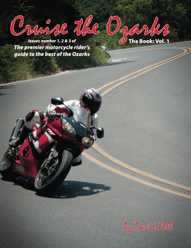 Cruise the Ozarks: The Premier Motorcycle Rider's Guide to the Best of the Ozarks - Click to Buy