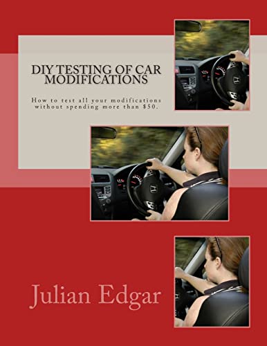 DIY Testing of Car Modifications: How to test aerodynamics, flow test intake & exhaust systems, assess performance improvements, and measure actual ... all without spending more than $50. - Click to Buy