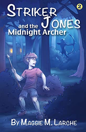Striker Jones and the Midnight Archer (Volume 2) - Click to Buy