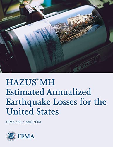 HAZUS® MH Estimated Annualized Earthquake Losses for the United States (FEMA 366 / April 2008) - Click to Buy