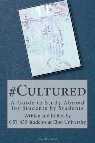 # Cultured: A Guide to Study Abroad for Students by Students - Click to Buy