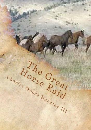 The Great Horse Raid: The story of the greatest horse raid in the history of the American West - Click to Buy