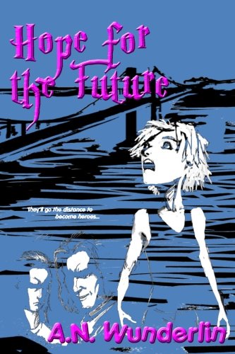 Hope for the Future: The Unusuals Trilogy - Click to Buy
