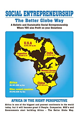 SOCIAL ENTREPRENEURSHIP - The Better Globe Way: A Holistic and Sustainable Social Entrepreneurship - Where YOU also Profit on Your Donations