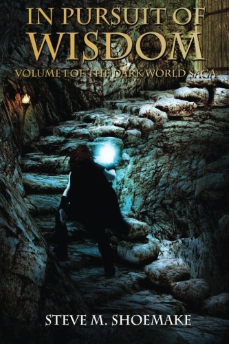 In Pursuit of Wisdom (The Dark World Saga, Band 1) - Click to Buy