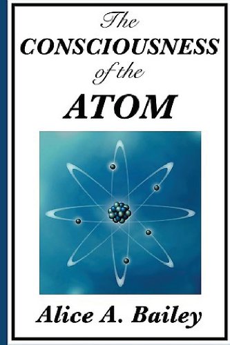 The Consciousness of the Atom - Click to Buy