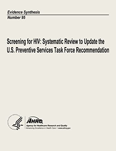 Screening for HIV: Systematic Review to Update the U.S. Preventive Services Task Force Recommendation: Evidence Synthesis Number 95 - Click to Buy