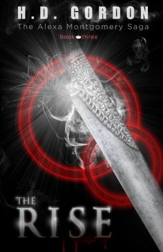 The Rise: Volume 3 (The Alexa Montgomery Saga) - Click to Buy
