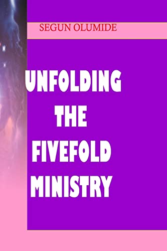 Unfolding the Fivefold Ministry: Understanding Ministry Gifts (Ministry Gifts Series) - Click to Buy
