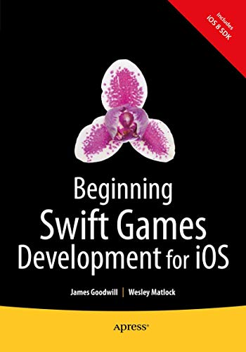 Beginning Swift Games Development for iOS - Click to Buy