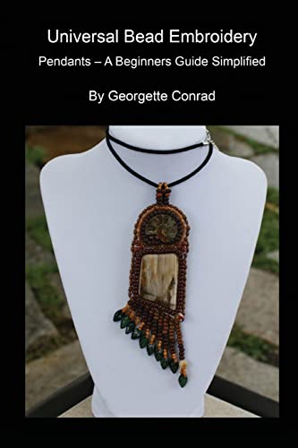 Univeral Bead Embroidery: Pendants - A Beginners Guide Simplified: 1 (Universal Bead Embroidery) - Click to Buy