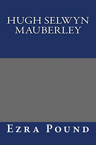 Hugh Selwyn Mauberley - Click to Buy