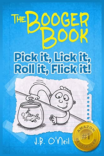 The Booger Book: Pick It, Lick It, Roll It, Flick It - Click to Buy