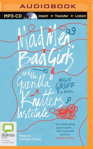 Mad Men, Bad Girls and the Guerrilla Knitters Institute - Click to Buy