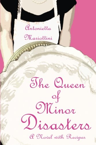 The Queen of Minor Disasters: A Novel with Recipes: Volume 1 (The Queen Series) - Click to Buy