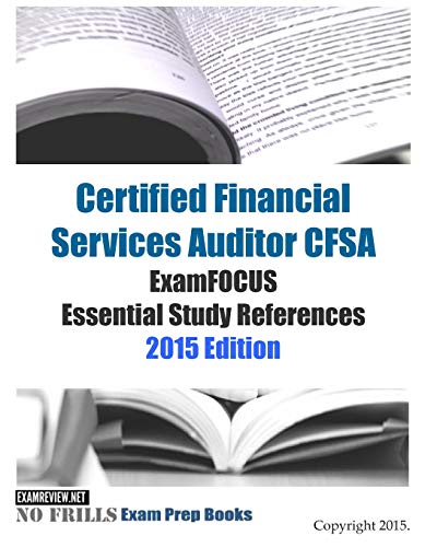 Certified Financial Services Auditor CFSA ExamFOCUS Essential Study References - Click to Buy