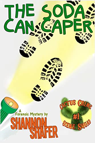 The Soda Can Caper (Cactus Crime Scene Squad)