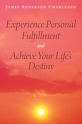 Experience Personal Fulfillment and Achieve Your Life's Destiny - Click to Buy