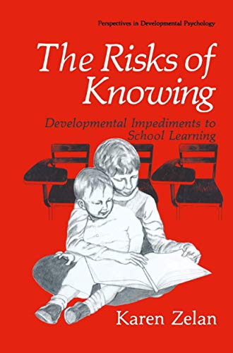 The Risks of Knowing: Developmental Impediments to School Learning - Click to Buy