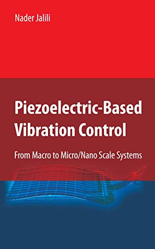 Piezoelectric-Based Vibration Control: From Macro to Micro/Nano Scale Systems - Click to Buy