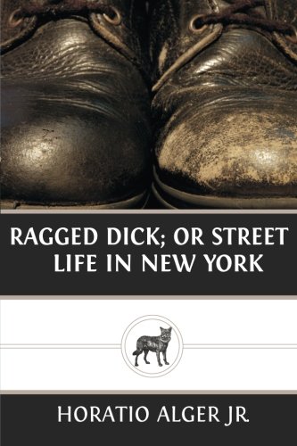 Ragged Dick; Or Street Life in New York - Click to Buy