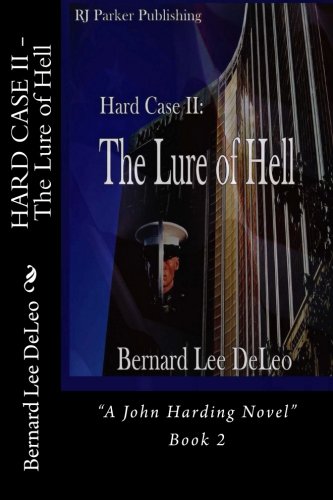 HARD CASE II - The Lure of Hell (A John Harding Novel) - Click to Buy