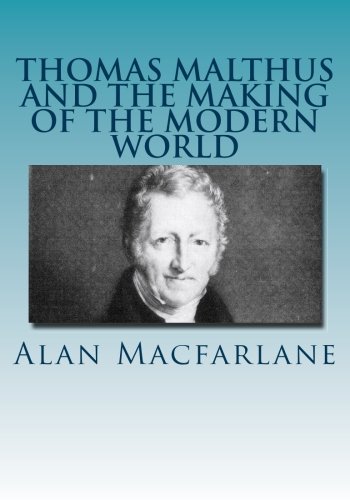 Thomas Malthus and the Making of the Modern World