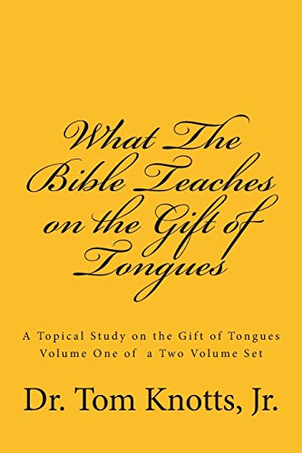 What The Bible Teaches on the Gift of Tongues: A Biblical Study on the Gift of Tongues - Click to Buy