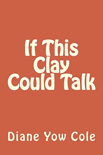 If This Clay Could Talk - Click to Buy