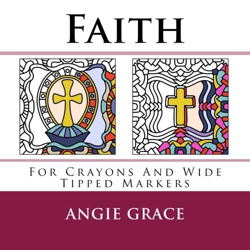 Faith (For Crayons And Wide Tipped Markers) - Click to Buy