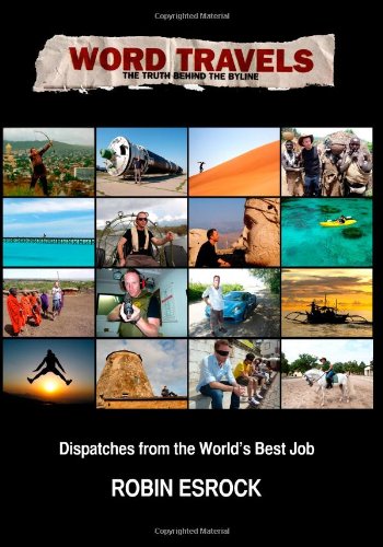Word Travels: Dispatches from the World's Best Job - Click to Buy
