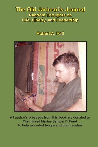 The Old Jarhead's Journal: Random Thoughts on Life, Liberty, and Leadership - Click to Buy