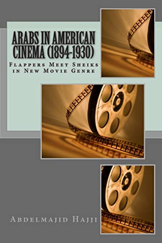 Arabs in American Cinema (1894-1930): Flappers Meet Sheiks in New Movie Genre - Click to Buy