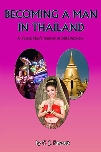 Becoming a Man in Thailand: A Young Man's Journey of Self-Discovery - Click to Buy