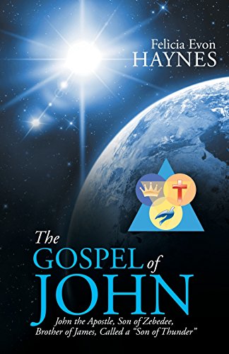The Gospel of John: John the Apostle, Son of Zebedee, Brother of James, Called a "Son of Thunder" - Click to Buy