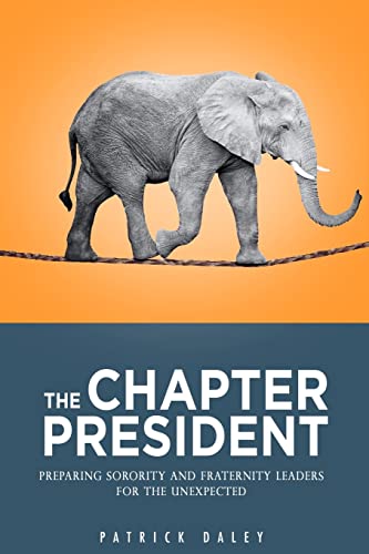 The Chapter President: Preparing Sorority and Fraternity Leaders for the Unexpected