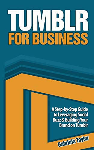 Tumblr for Business (Give Your Marketing a Digital Edge)