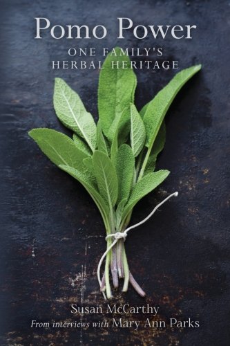 Pomo Power: One Family's Herbal Heritage - Click to Buy