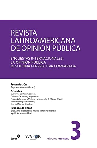 Revista Latinoamericana de Opinión Pública N°3: Encuestas Internacionales: la opinión pública desde una perspectiva comparada (Spanish Edition)