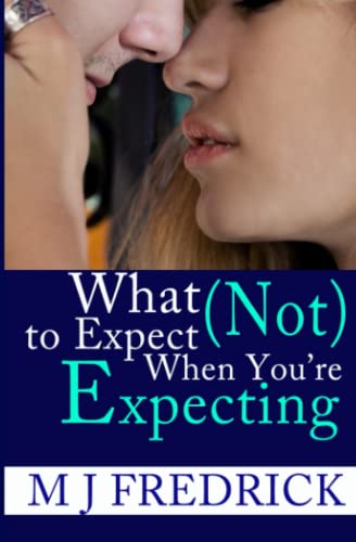 What (Not) to Expect When You're Expecting - Click to Buy