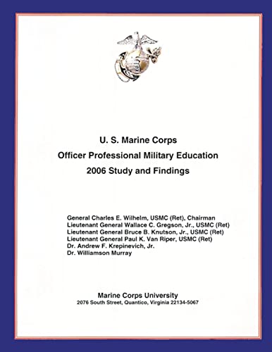 U.s. Marine Corps Officer Professional Military Education: 2006 Study and Findings - Click to Buy