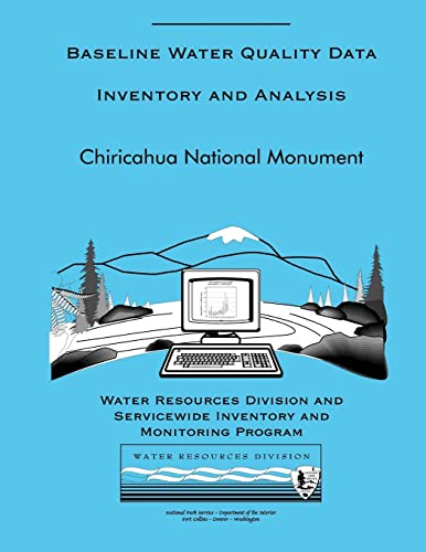 Chiricahua National Monument: Baseline Water Quality Data Inventory and Analaysi - Click to Buy