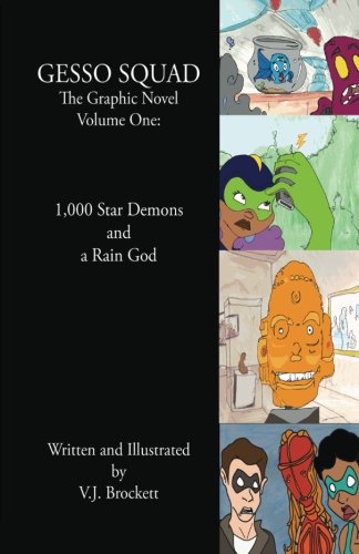 GESSO SQUAD The Graphic Novel Volume One: 1,000 Star Demons and a Rain God: Volume 1 (GESSO SQUAD Graphic Novel) - Click to Buy
