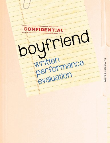 Boyfriend Written Performance Evaluation: Boyfriend Performance Metrics in 30 Key Areas, Including Appearance, Loyalty, Personal Grooming, and Romance - Click to Buy