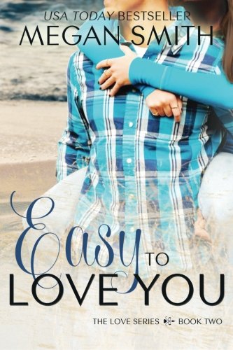 Easy To Love You (The Love Series)