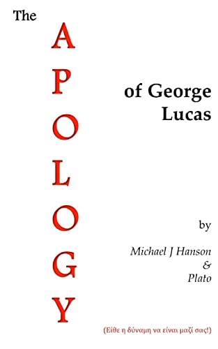 The Apology of George Lucas - Click to Buy
