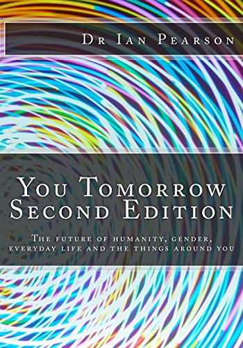 You Tomorrow: The future of humanity, gender, everyday life, careers, belongings and surroundings - Click to Buy