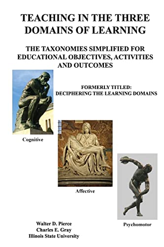 Teaching in the Three Domains of Learning: The Taxonomies Simplified for Educational Objectives, Activities and Outcomes - Click to Buy